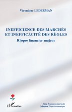 Inefficience des marchés et inefficacité des r?gles
