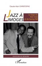Jazz ? Limoges. La Saga du Hot Club et de Swing FM