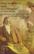 Brésil de la monarchie ? l'oligarchie
