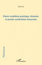 Entre tradition poétique chinoise et poésie symboliste française