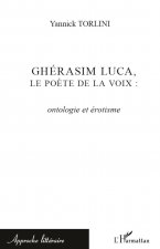 Ghérasim Luca, le po?te de la voix : ontologie et érotisme