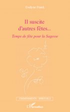 Il suscite d'autres f?tes...