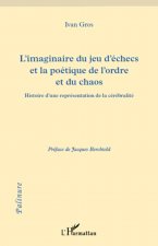 L'imaginaire du jeu d'échecs et la poétique de l'ordre et du chaos