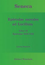Seneca - Epistulae morales ad Lucilium - Liber II Epistulae XIII-XXI