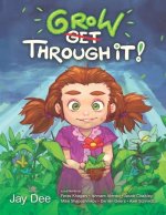 Grow Through It