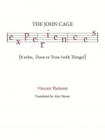 The John Cage Experiences