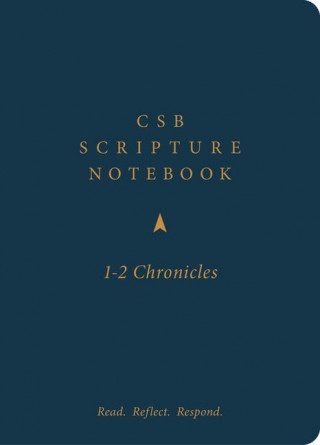CSB Scripture Notebook, 1-2 Chronicles: Read. Reflect. Respond.