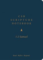 CSB Scripture Notebook, 1-2 Samuel: Read. Reflect. Respond.