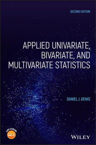 Applied Univariate, Bivariate, and Multivariate Statistics