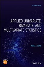 Applied Univariate, Bivariate, and Multivariate Statistics