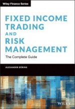 Fixed Income Trading and Risk Management - The Complete Guide