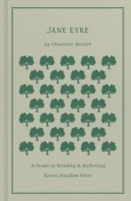 Jane Eyre: A Guide to Reading and Reflecting