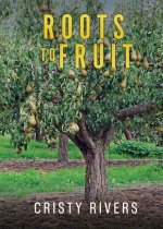 Roots to Fruit