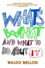 What's What And What To Do About It