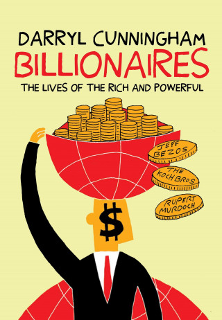 Billionaires: The Lives of the Rich and Powerful