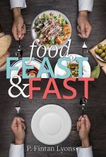 Food, Feast and Fast: The Christian Era from Ancient World to Enviromental Crisis