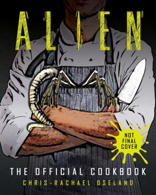 Alien: The Official Cookbook