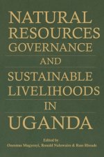 Natural Resources Governance and Sustainable Livelihoods in Uganda