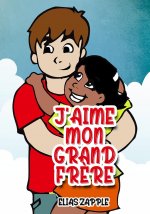 J'aime mon grand frere