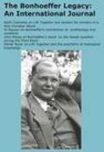 Bonhoeffer Legacy: An International Journal - Volume 6, Issue 1 2018