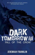 Dark Tomorrow 3: Fall of the Crow