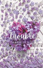Trouble