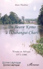 Du fleuve Komo ? l'Oubangui-Chari