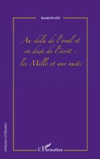 Au-del? de l'oral et en deç? de l'écrit : les Mille et une nuits