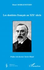Les dentistes français au XIXe si?cle