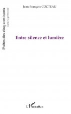 Entre silence et lumi?re