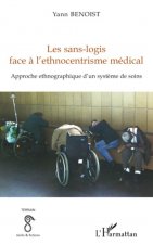 Les sans-logis face ? l'ethnocentrisme médical