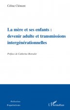 La m?re et ses enfants: devenir adulte et transmissions intergénérationnelles