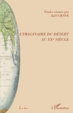 L'imaginaire du désert au XX?me si?cle