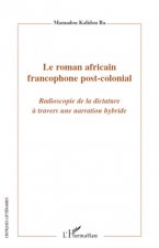 Le roman africain francophone post-colonial