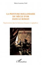 La peinture hollandaise du Si?cle d'or dans le roman