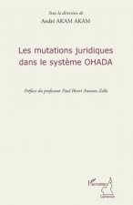 Les mutations juridiques dans le syst?me OHADA