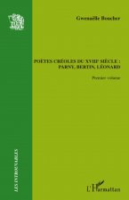 Po?tes créoles du XVIII?me si?cle :