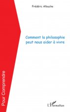 Comment la philosophie peut nous aider ? vivre