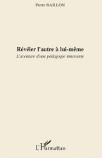 Révéler l'autre ? lui-m?me