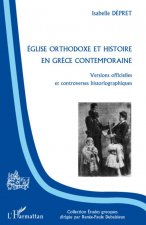 Eglise orthodoxe et histoire en Gr?ce contemporaine