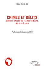 Crimes et délits dans la vallée du fleuve Sénégal de 1810 ? 1970