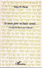 Si mon p?re m'était conté ...