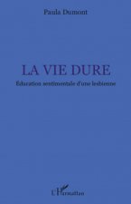 La vie dure