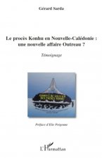 Le proc?s Konhu en Nouvelle-Calédonie : une nouvelle affaire Outreau ?