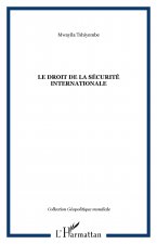 Le droit de la sécurité internationale