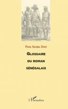 GLOSSAIRE DU ROMAN SENEGALAIS