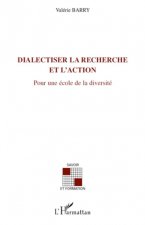 DIALECTISER LA RECHERCHE ET L'ACTION