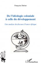 De l'idéologie coloniale ? celle du développement