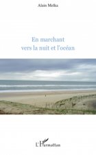 En marchant vers la nuit et l'océan