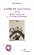 Envahis par nous-m?mes